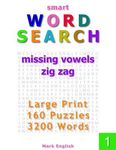 Smart Word Search: Missing Vowels, Zig Zag, Large Print, 160 Puzzles, 3200 Words, Volume 1 - 圖片 1