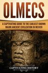 Olmecs: A Captivating Guide to the Earliest Known Major Ancient Civilization in Mexico - 圖片 1