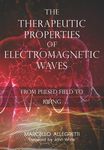 The Therapeutic Properties of Electromagnetic Waves: From Pulsed Fields to Rifing - 圖片 1