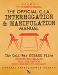 The Official CIA Interrogation & Manipulation Manual: The Cold War KUBARK Files - Updated 2014 Release, Full-Size Edition, Newly Indexed with Glossary - 圖片 1
