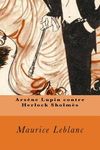 Arsène Lupin contre Herlock Sholmès (French Edition) - 圖片 1
