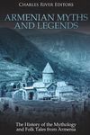 Armenian Myths and Legends: The History of the Mythology and Folk Tales from Armenia - 圖片 1