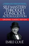 Self-Mastery Through Conscious Autosuggestion (Original Classic Edition) - 圖片 1