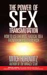 The Power of Sex Transmutation: How to Use the Most Radical Idea from Think and Grow Rich - 圖片 1