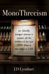 Monothreeism: An Absurdly Arrogant Attempt to Answer All the Problems of the Last 2000 Years in One Night at a Pub - 圖片 1