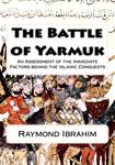 The Battle of Yarmuk: An Assessment of the Immediate Factors behind the Islamic Conquests - 圖片 1
