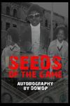 Seeds of the Game: Autobiography by Dowop - 圖片 1