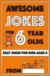 Awesome Jokes For 6 Year Olds: Silly Jokes for Kids Aged 6 - 圖片 1