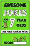 Awesome Jokes for 7 Year Olds: Silly Jokes for Kids Aged 7 - 圖片 1
