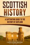 Scottish History: A Captivating Guide to the History of Scotland - 圖片 1