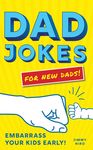 Dad Jokes for New Dads: Embarrass Your Kids Early! - 圖片 1