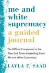 Me and White Supremacy: A Guided Journal: The Official Companion to the New York Times Bestselling Book Me and White Supremacy - 圖片 1