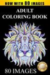 Adult Coloring Book Designs: Stress Relief Coloring Book: 80 Images including Animals, Mandalas, Paisley Patterns, Garden Designs - 圖片 1