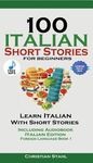 100 Italian Short Stories for Beginners Learn Italian with Stories with Audio: Italian Edition Foreign Language Bilingual Book 1 - 圖片 1
