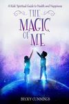 The Magic of Me: A Kids' Spiritual Guide to Health and Happiness - 圖片 1