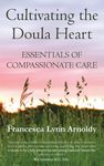 Cultivating the Doula Heart: Essentials of Compassionate Care - 圖片 1