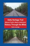 Delta Heritage Trail (Missouri Pacific's Wynne Subdivision): History Through the Miles - 圖片 1