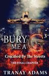 Bury Me A G 3: Crucified By Da Streets - 圖片 1
