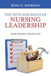 The Nuts and Bolts of Nursing Leadership: Your Toolkit for Success - 圖片 1