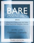Bare Essentials: Bras - Third Edition: Construction and Pattern Drafting for Lingerie Design - 圖片 1
