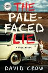 The Pale-Faced Lie: A True Story (Large Print) - 圖片 1