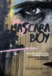 Mascara Boy: Bullied, Assaulted & Near Death: Surviving Trauma and Addiction - 圖片 1