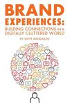 Brand Experiences: Building Connections in a Digitally Cluttered World - 圖片 1