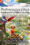 Multispecies Cities: Solarpunk Urban Futures - 圖片 1