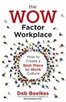 The WOW Factor Workplace: How to Create a Best Place to Work Culture - 圖片 1