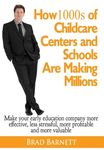 How 1000s of Childcare Centers and Schools Are Making Millions: Make your early education company more effective, less stressful, more profitable and - 圖片 1