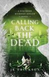 Calling Back the Dead: A Northern Michigan Asylum Novel - 圖片 1