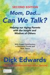 Mom, Dad...Can We Talk?: Helping our Aging Parents with the Insight and Wisdom of Others - 圖片 1