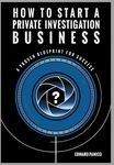 How to Start a Private Investigation Business: A Proven Blueprint for Success - 圖片 1