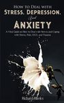 How to Deal With Stress, Depression, and Anxiety: A Vital Guide on How to Deal with Nerves and Coping with Stress, Pain, OCD and Trauma - 圖片 1