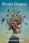 Brain Dance: My Journey with Invisible Illness, Second Chances, and the Wonders of Applied Neuroscience - 圖片 1