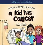 What Happens When a Kid Has Cancer: A Book about Childhood Cancer for Kids - 圖片 1