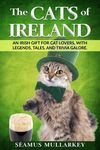The Cats of Ireland: An Irish Gift for Cat Lovers, with Legends, Tales, and Trivia Galore - 圖片 1