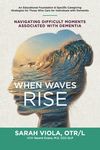 When Waves Rise: Navigating Difficult Moments Associated with Dementia - 圖片 1