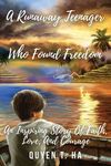 A Runaway Teenager: Who Found Freedom - 圖片 1