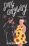 Sing Anyway: A Moonlighters novella - 圖片 1