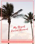 My Stupid Cancer Journal - 圖片 1