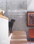 Resident Dog (Compact): Incredible Homes and the Dogs That Live There - 圖片 1