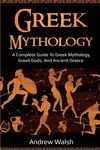 Greek Mythology: A Complete Guide to Greek Mythology, Greek Gods, and Ancient Greece - 圖片 1