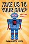 Take Us to Your Chief and Other Stories: Classic Science-Fiction with a Contemporary First Nations Outlook - 圖片 1