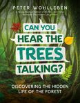 Can You Hear the Trees Talking?: Discovering the Hidden Life of the Forest - 圖片 1