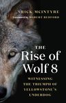 The Rise of Wolf 8: Witnessing the Triumph of Yellowstone's Underdog - 圖片 1