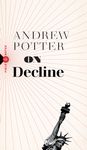 On Decline: Stagnation, Nostalgia, and Why Every Year Is the Worst One Ever - 圖片 1