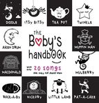 The Baby's Handbook: 21 Black and White Nursery Rhyme Songs, Itsy Bitsy Spider, Old MacDonald, Pat-a-cake, Twinkle Twinkle, Rock-a-by baby, and More ( - 圖片 1