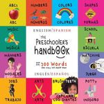 The Preschooler's Handbook: Bilingual (English / Spanish) (Inglés / Español) ABC's, Numbers, Colors, Shapes, Matching, School, Manners, Potty and Jobs - 圖片 1
