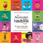 The Preschooler's Handbook: Bilingual (English / French) (Anglais / Français) ABC's, Numbers, Colors, Shapes, Matching, School, Manners, Potty and Job - 圖片 1